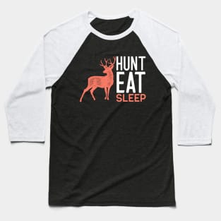 Hunt Eat Sleep Baseball T-Shirt